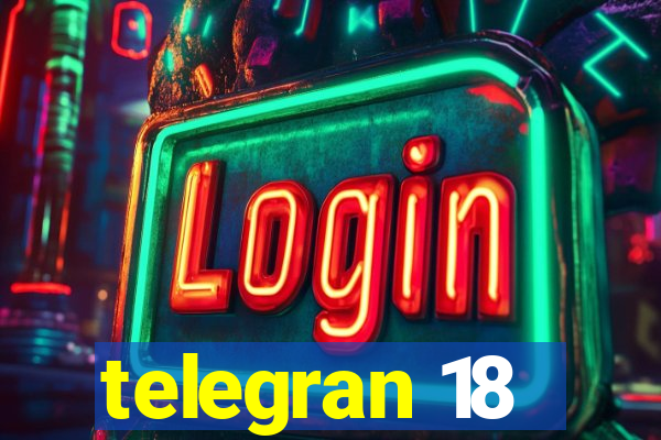 telegran 18